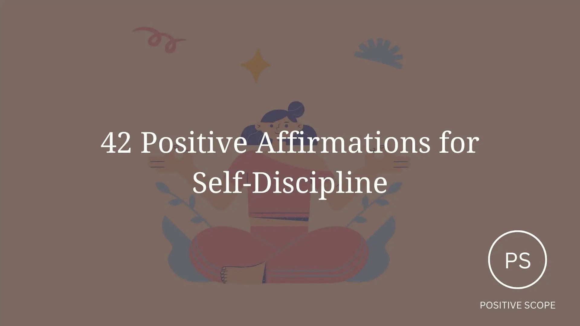 42 Positive Affirmations for Self-Discipline