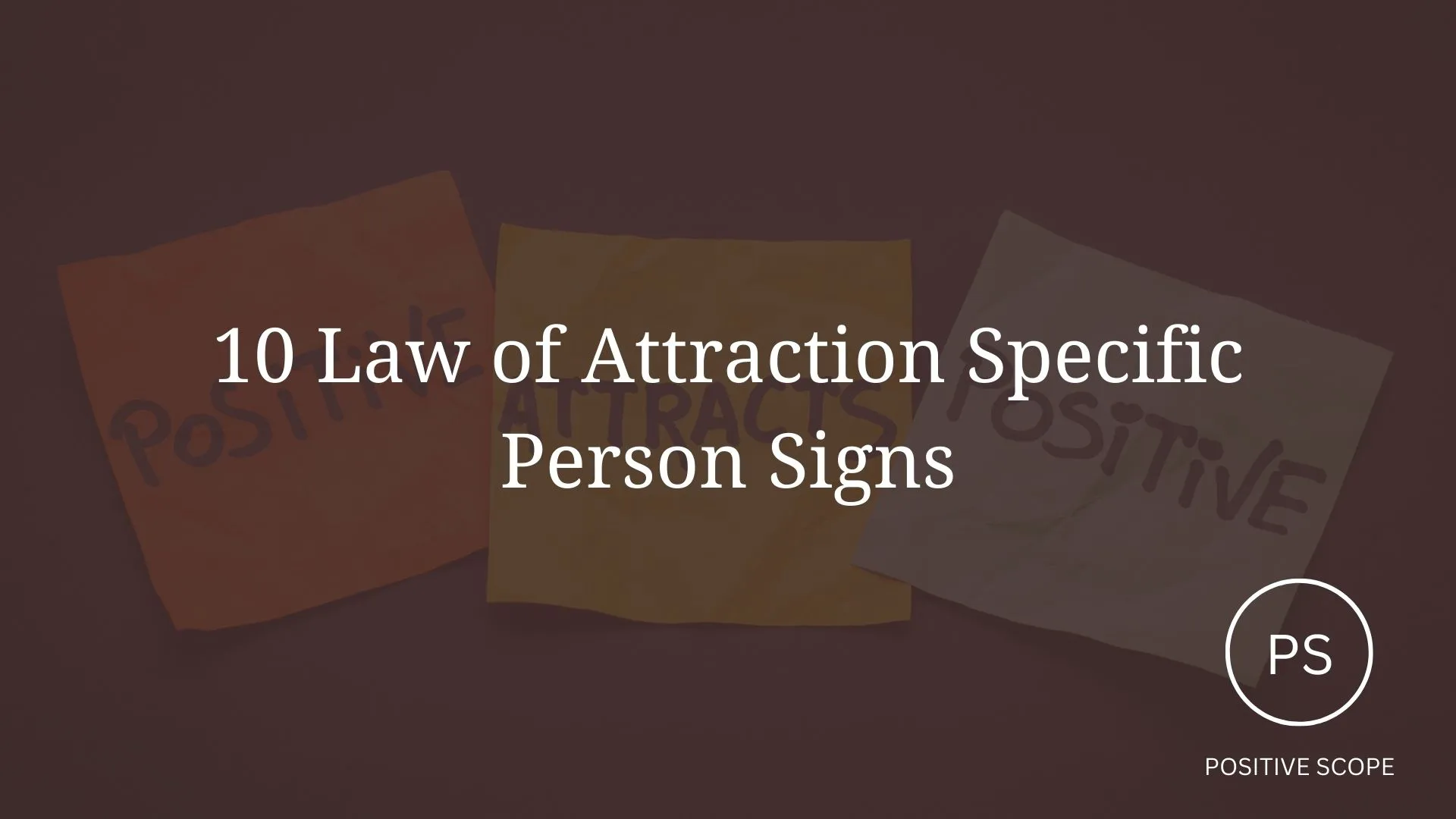 10 Law of Attraction Specific Person Signs