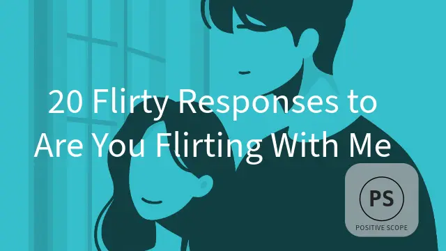 20 Flirty Responses to Are You Flirting With Me