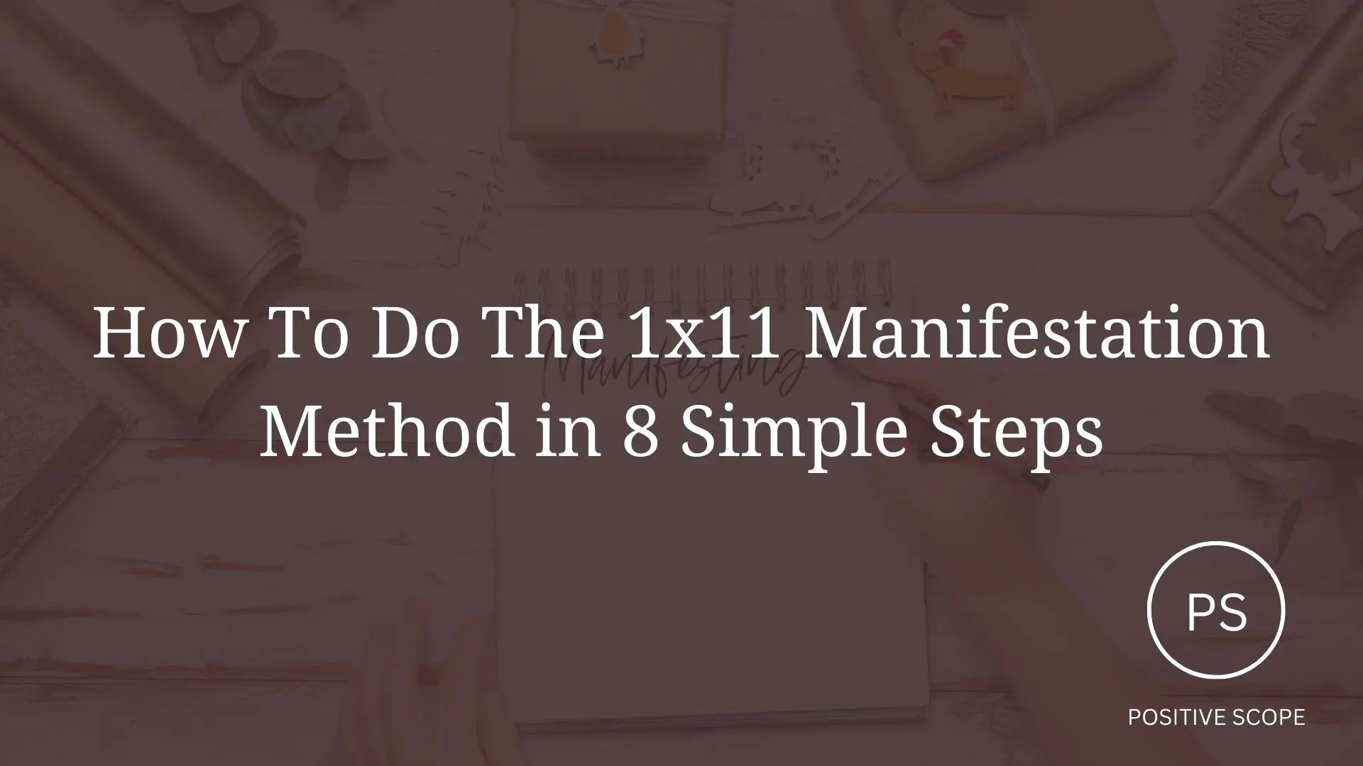 How To Do The 1×11 Manifestation Method in 8 Simple Steps
