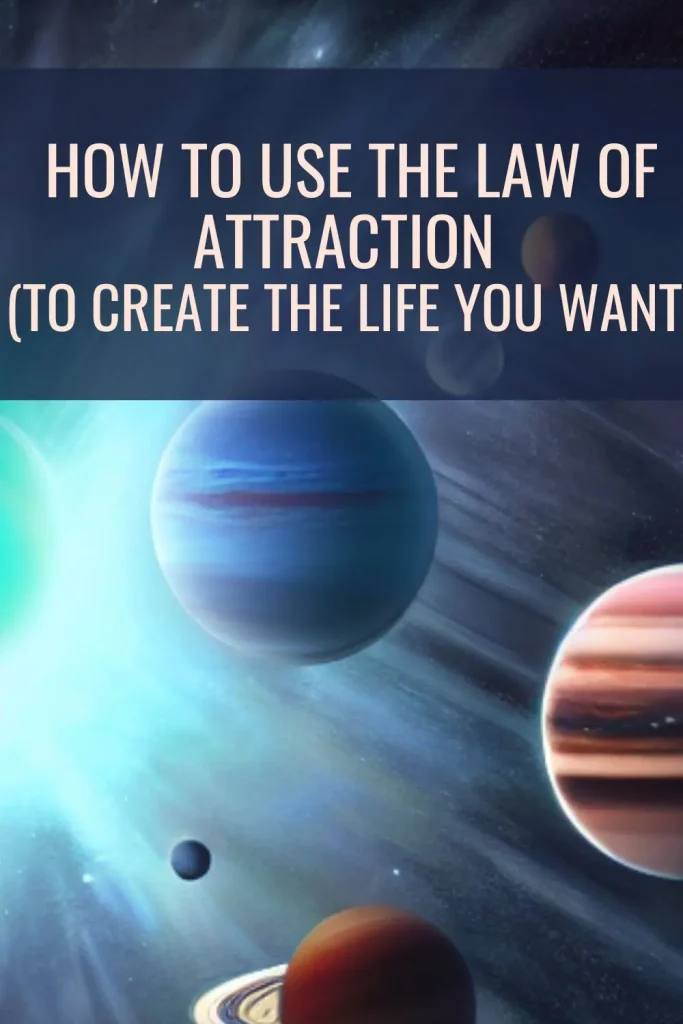 How to Use the Law of Attraction