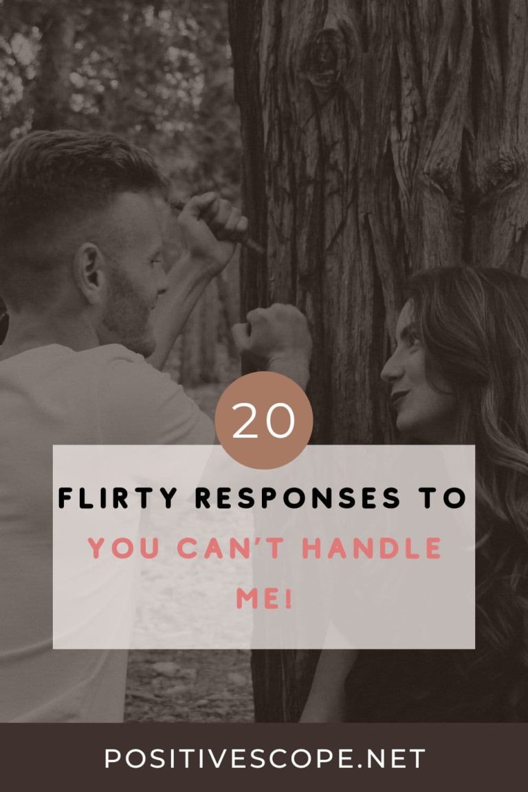 20+ Flirty Responses to You can’t handle me! Positive Scope