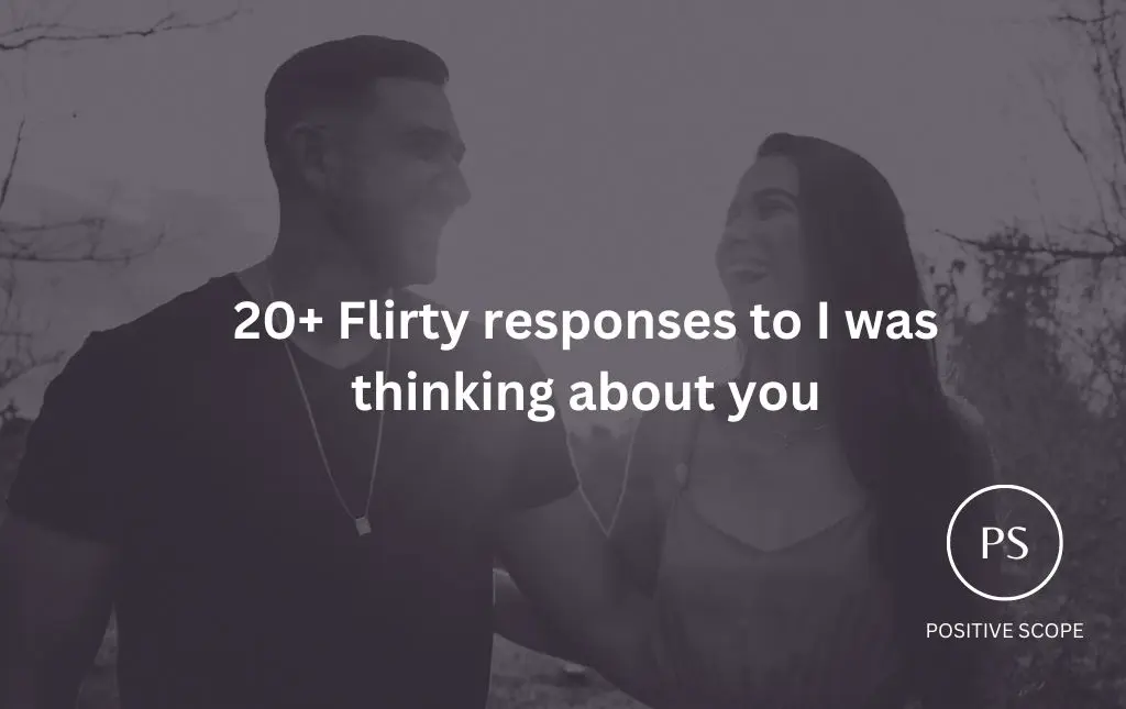 20 Flirty Responses To I was Thinking About You