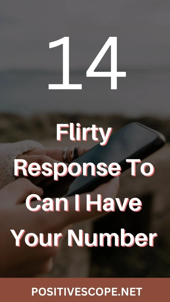 Flirty Response To Can I Have Your Number