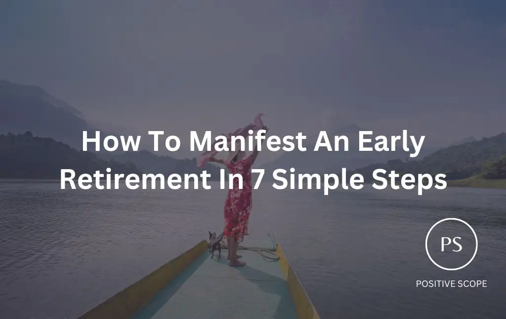 How To Manifest An Early Retirement