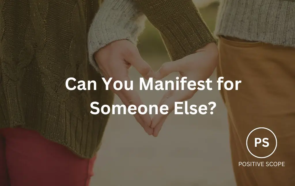 Can You Manifest for Someone Else?