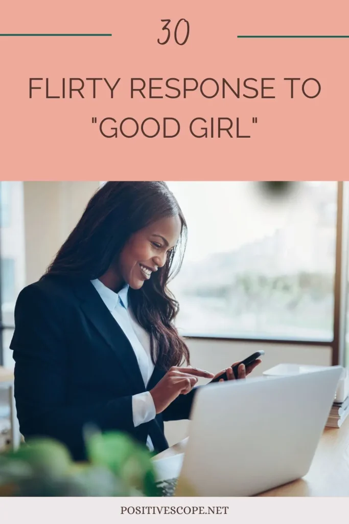 flirty response to good girl