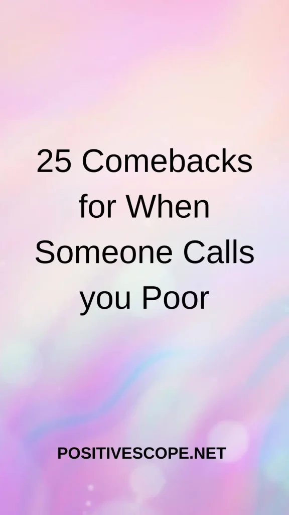 Comebacks for When Someone Calls you Poor