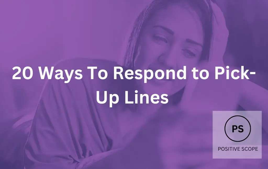 20 Ways To Respond to Pick-Up Lines