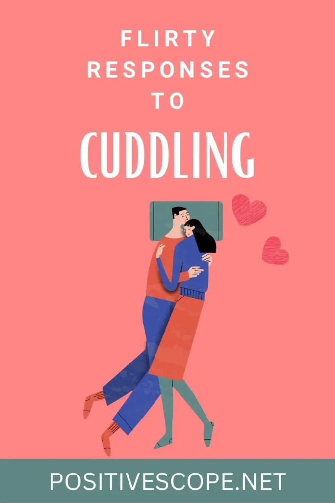 Flirty responses to cuddling