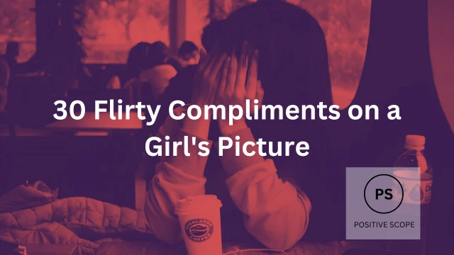 30 Flirty Compliments on a Girl’s Picture