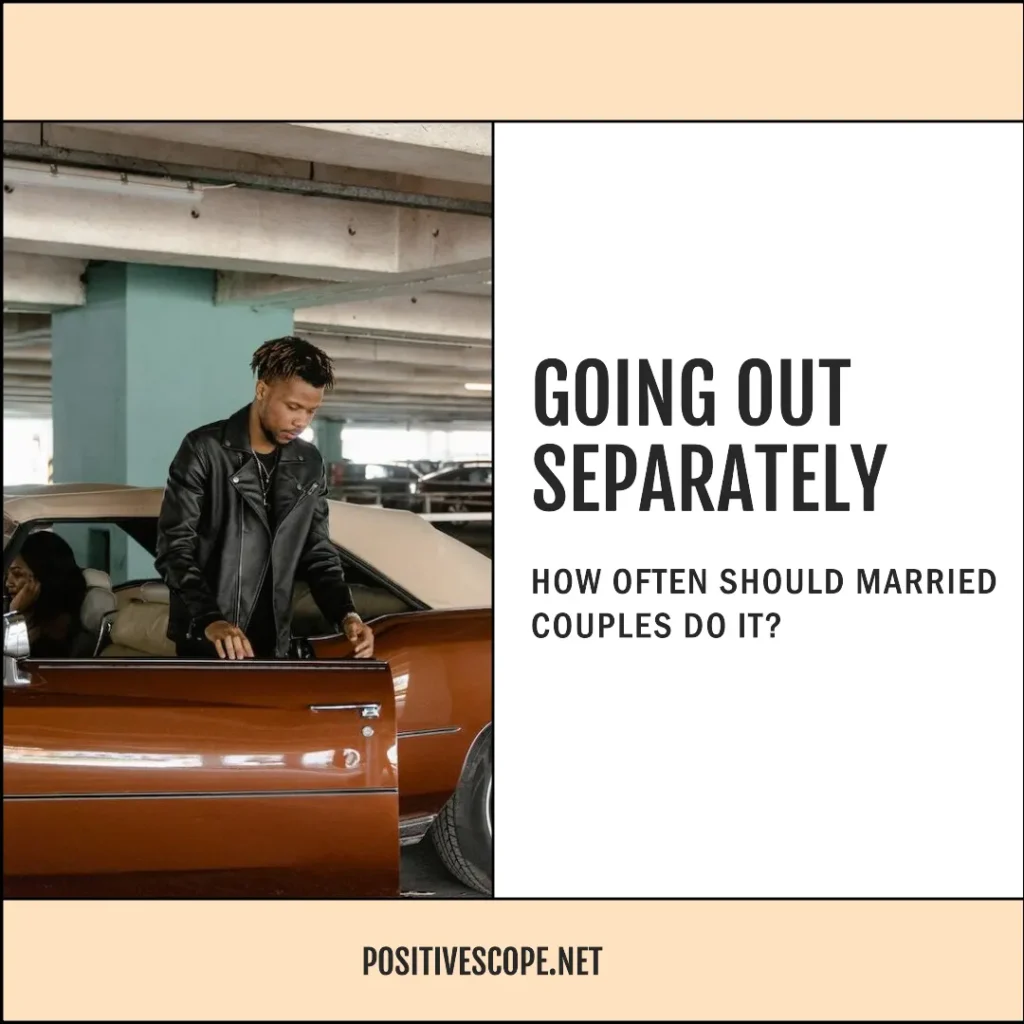 How Often Should Married Couples Go Out Separately?