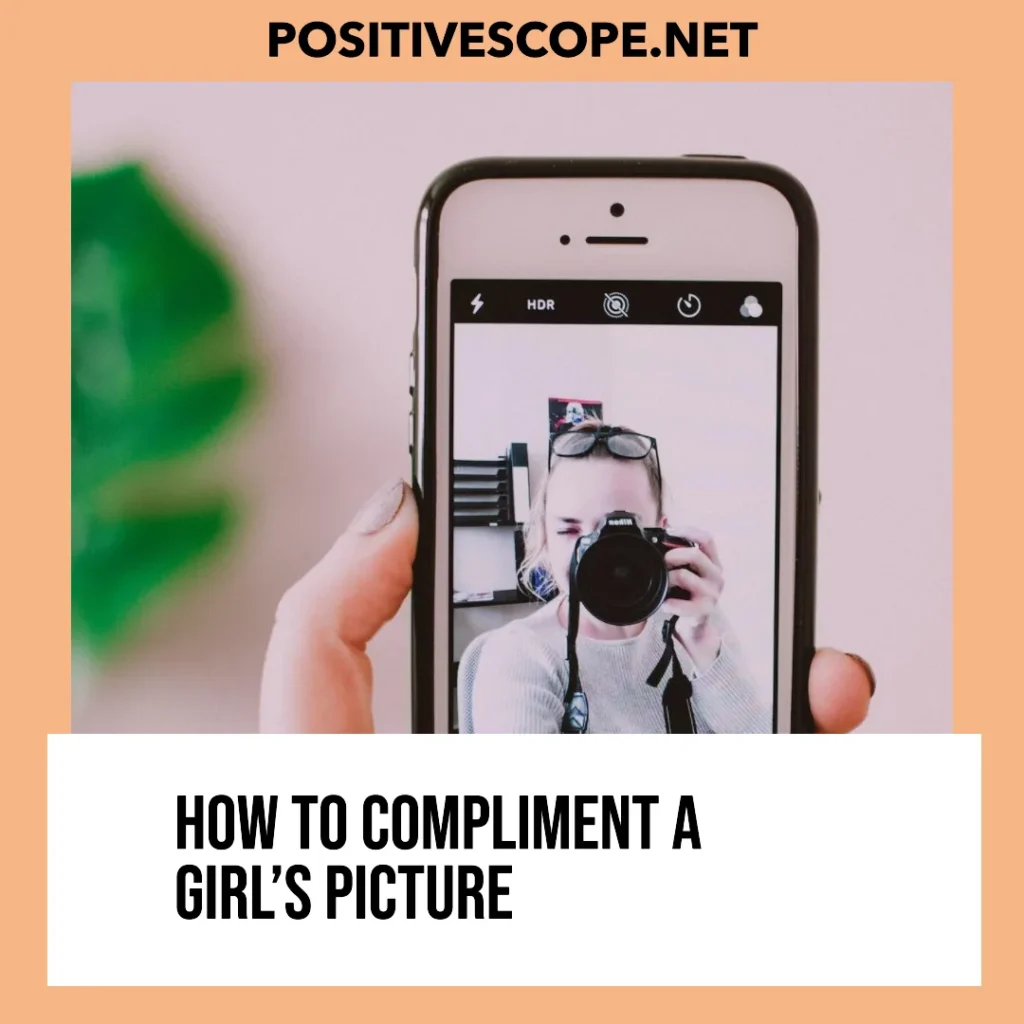 How to Compliment a Girl’s Picture