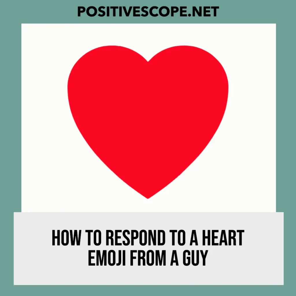 How to Respond to a Heart Emoji From a Guy