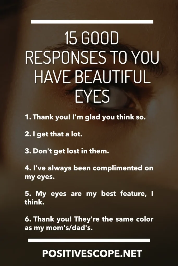 Good Responses to You have beautiful eyes