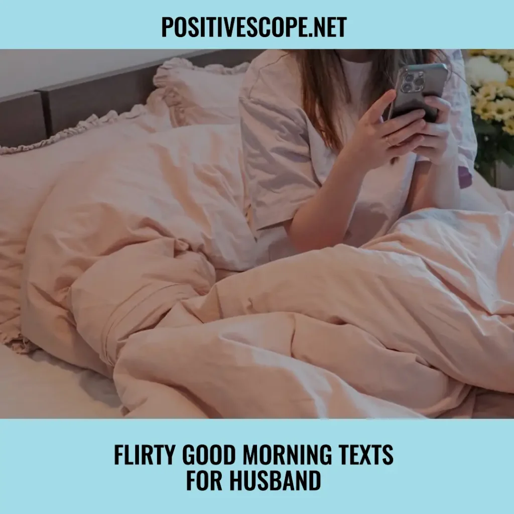 Flirty Good morning texts for husband