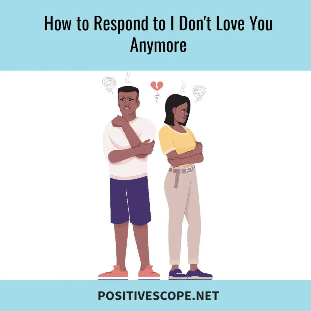 How to Respond to I Don't Love You Anymore