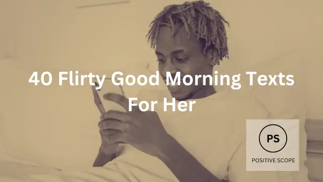 40 Flirty Good Morning Texts For Her