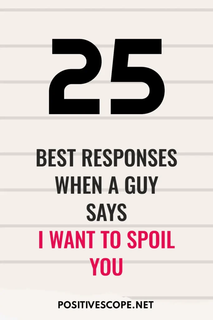 Best Responses When a Guy Says I Want to Spoil You