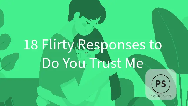 18 Flirty Responses to Do You Trust Me
