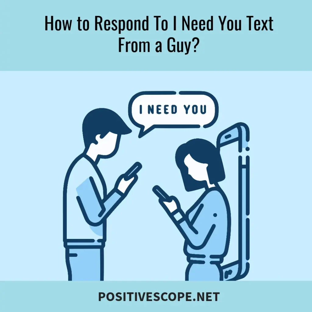 How to Respond To I Need You Text From a Guy?