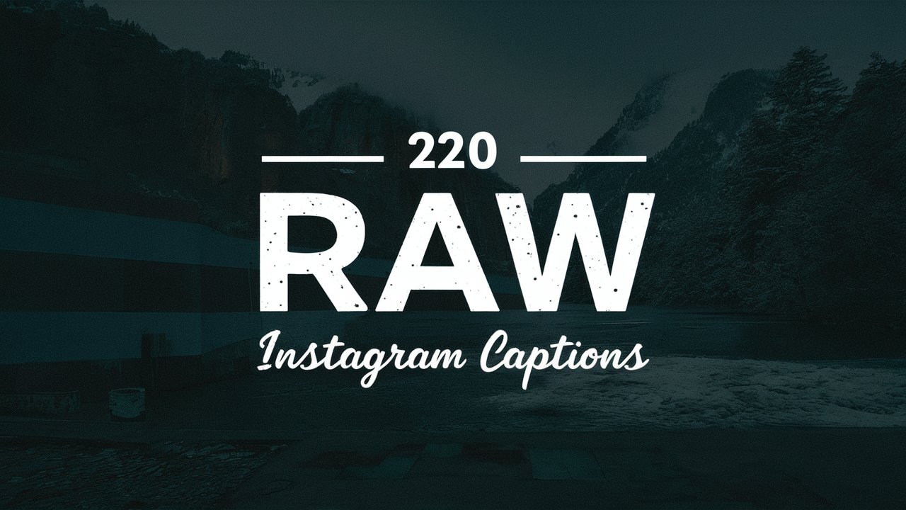 220 Raw Instagram Captions