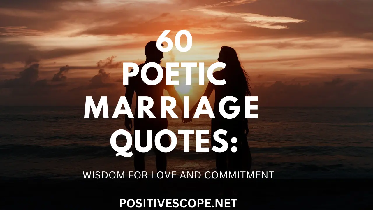 60 Poetic Marriage Quotes: Wisdom for Love and Commitment