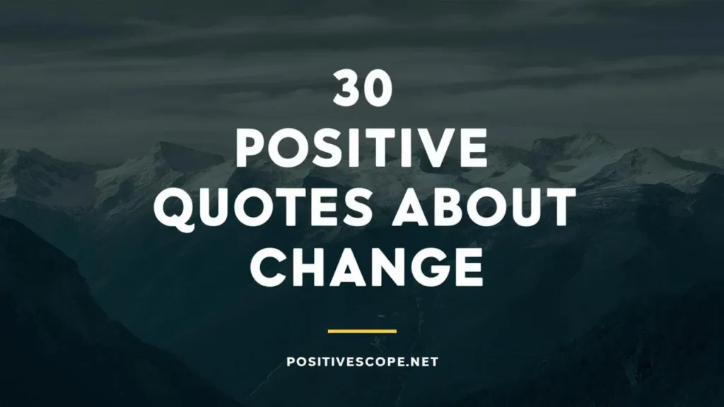 positive quotes about change