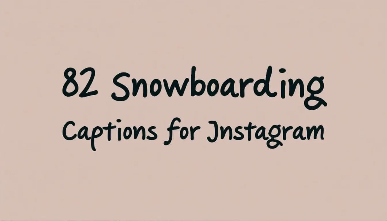 Snowboarding Captions for Instagram