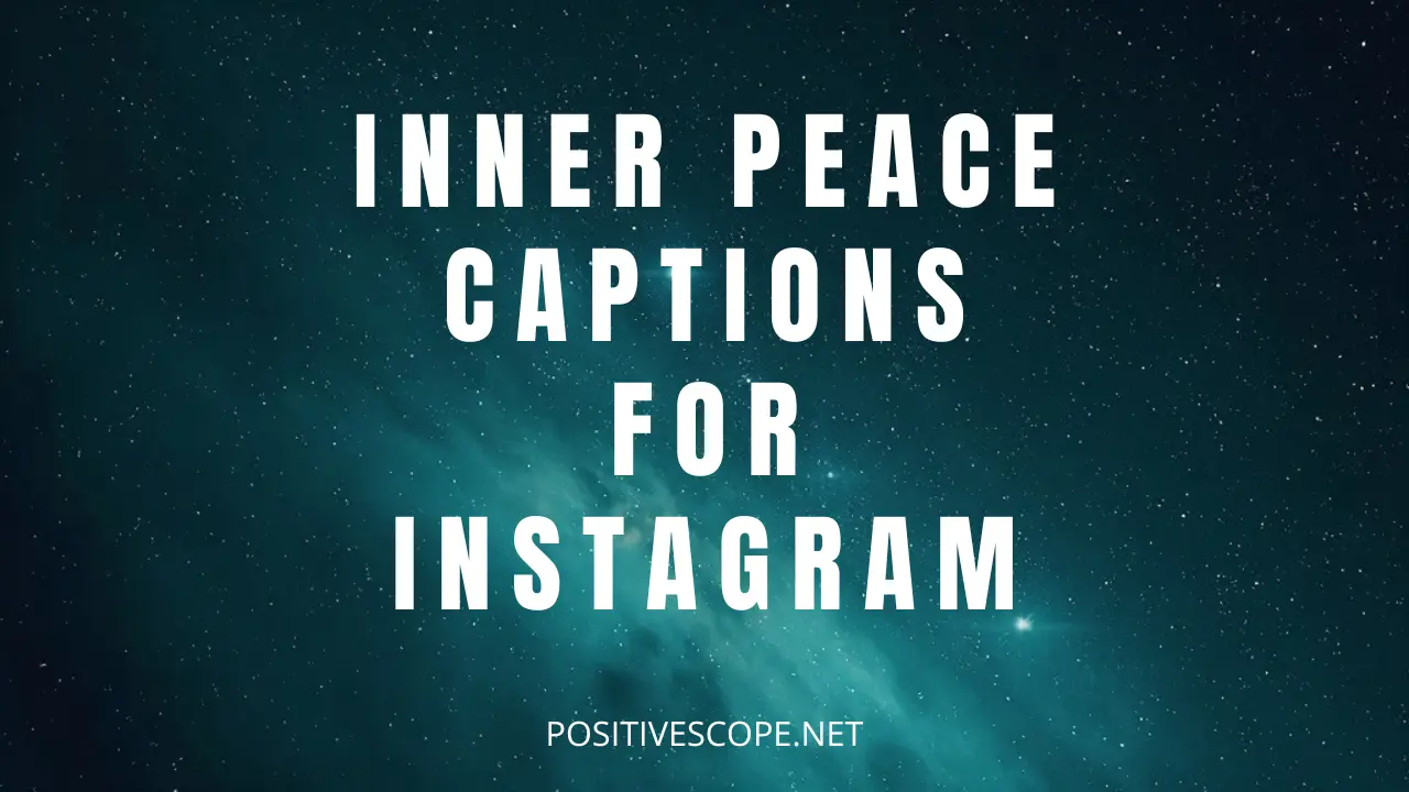 129 Inner Peace Captions for Instagram