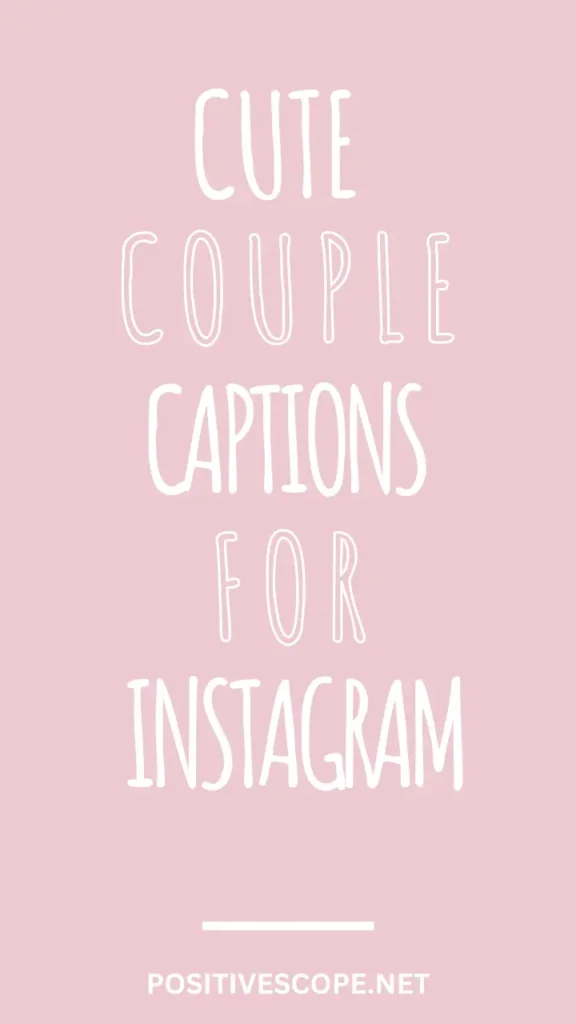 Cute Couple Captions for Instagram