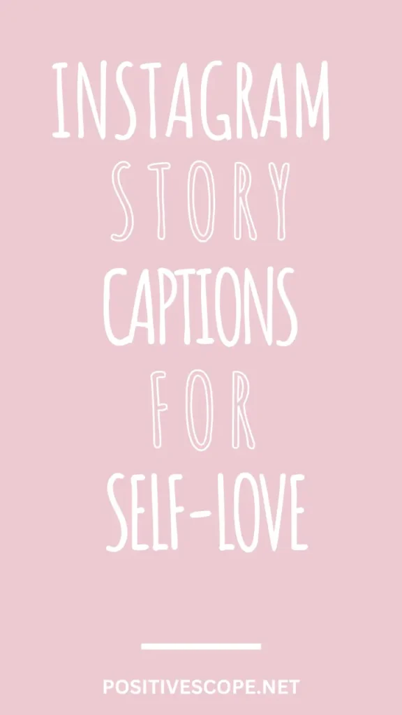 Instagram Story Captions for Self-love