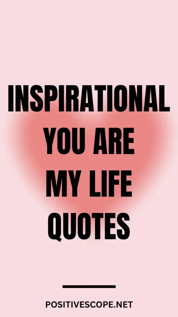 you are my life quotes