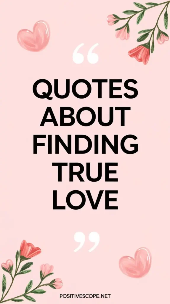 Quotes about Finding True Love