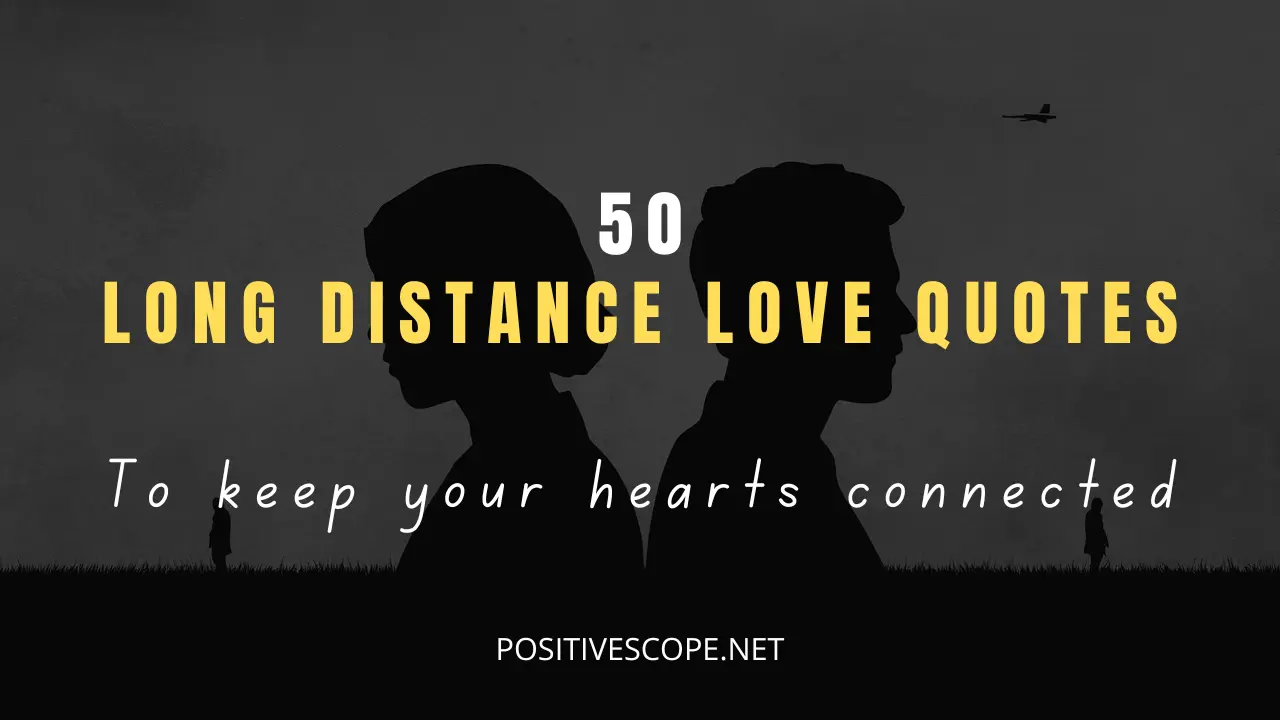 50 Long Distance Love Quotes to Keep Your Hearts Connected