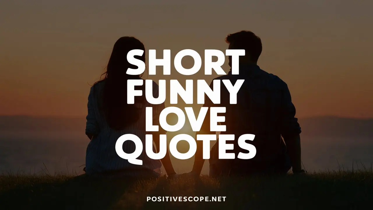 73 Funny Love Quotes To Lighten The Mood