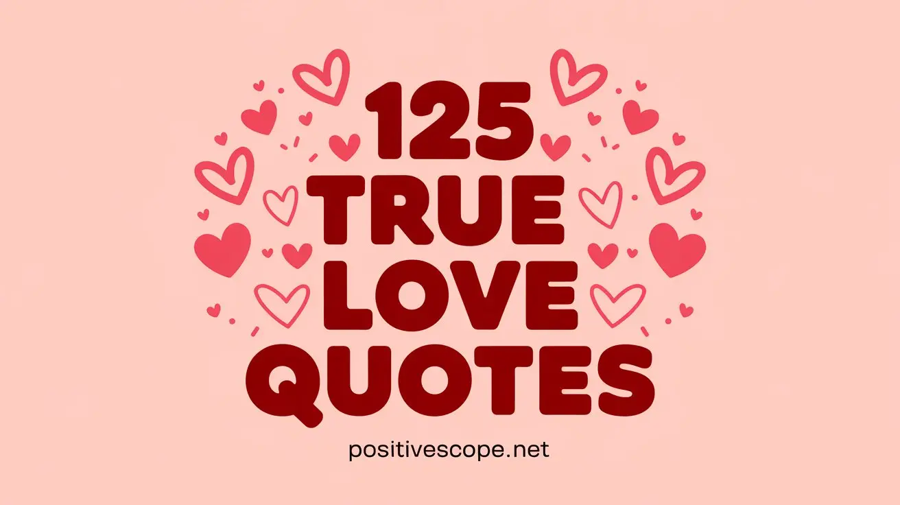 125 True Love Quotes for that Soul Mate