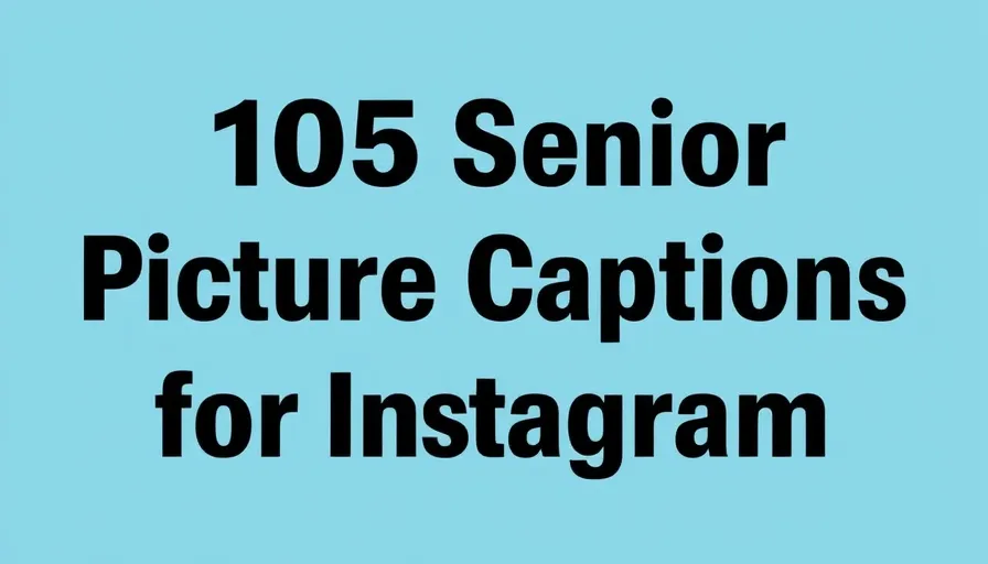 Senior Picture Captions For Instagram