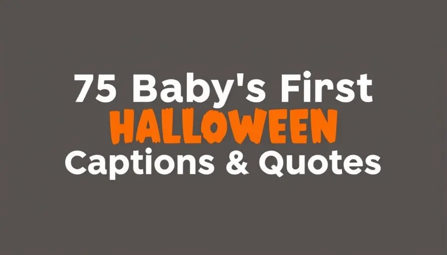 75 Baby’s First Halloween Captions & Quotes That Are Too Cute to Spook!