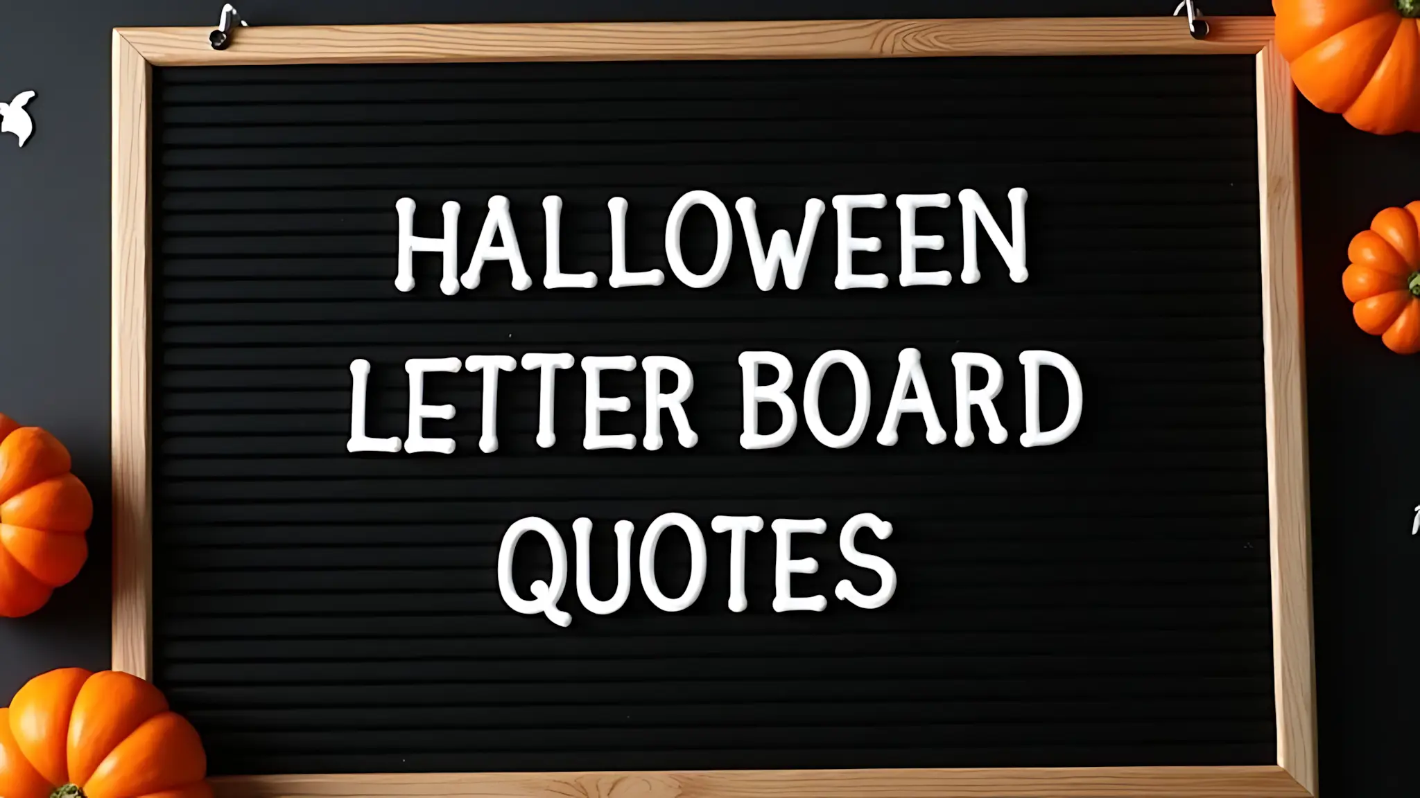 355 Funny and Spooky Halloween Letter Board Quotes, Sayings and Ideas