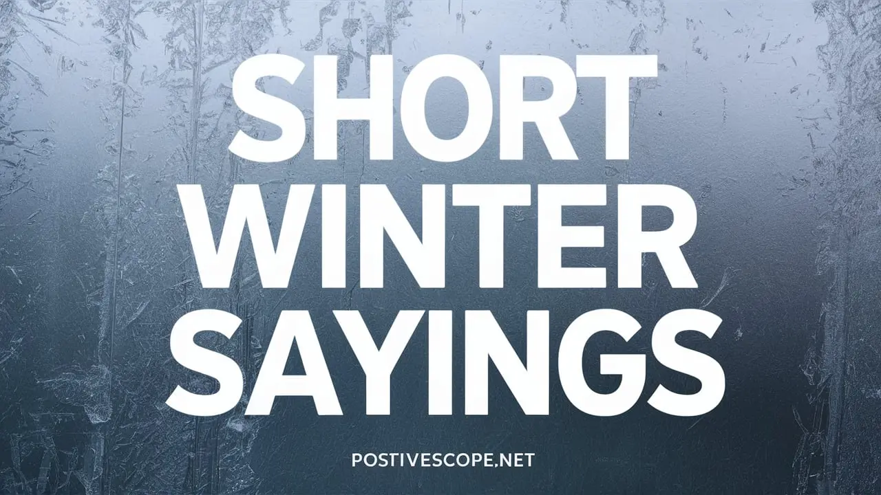 190 Cute and Short Winter Sayings