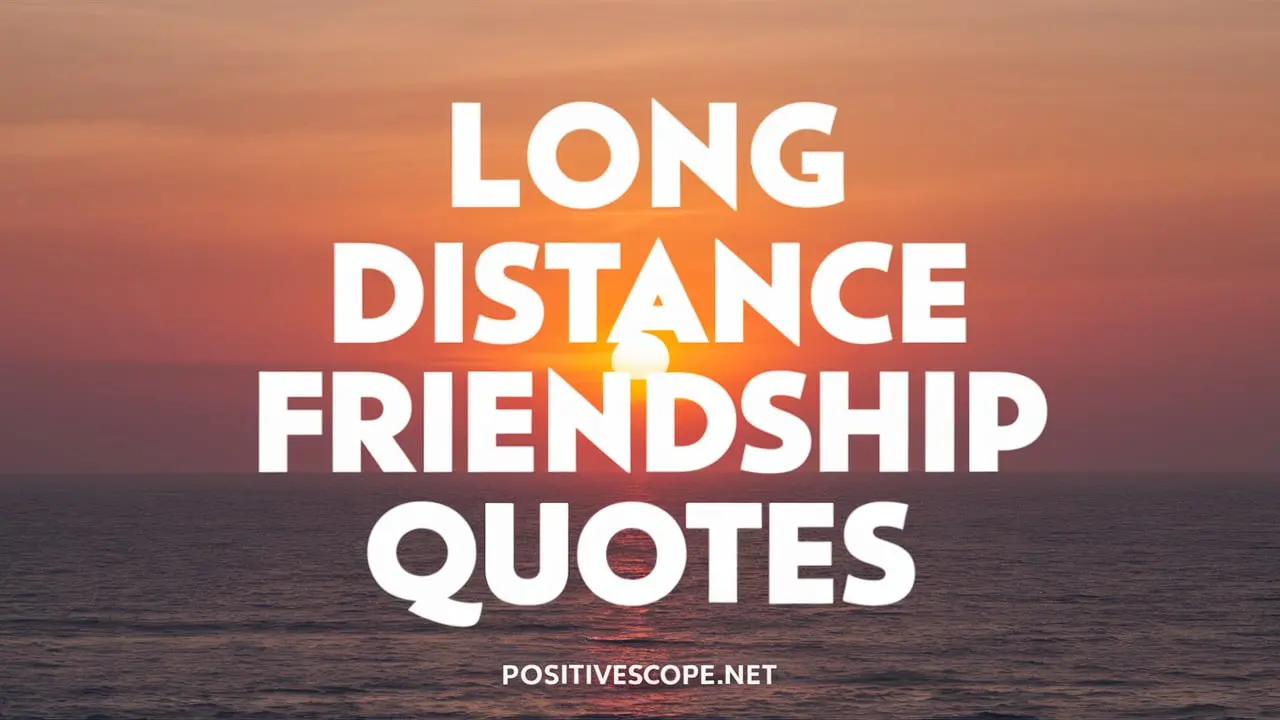 Long Distance Friendship Quotes