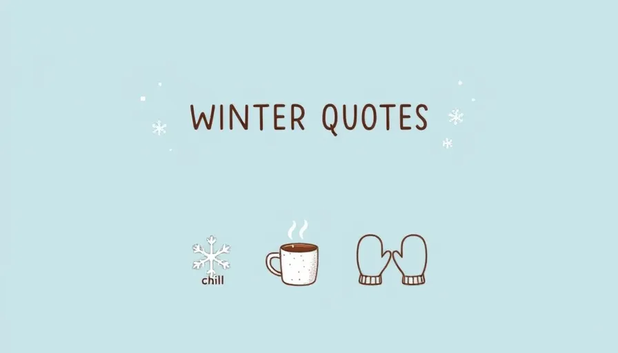 100 Winter Quotes for That Frosty Morning Mood