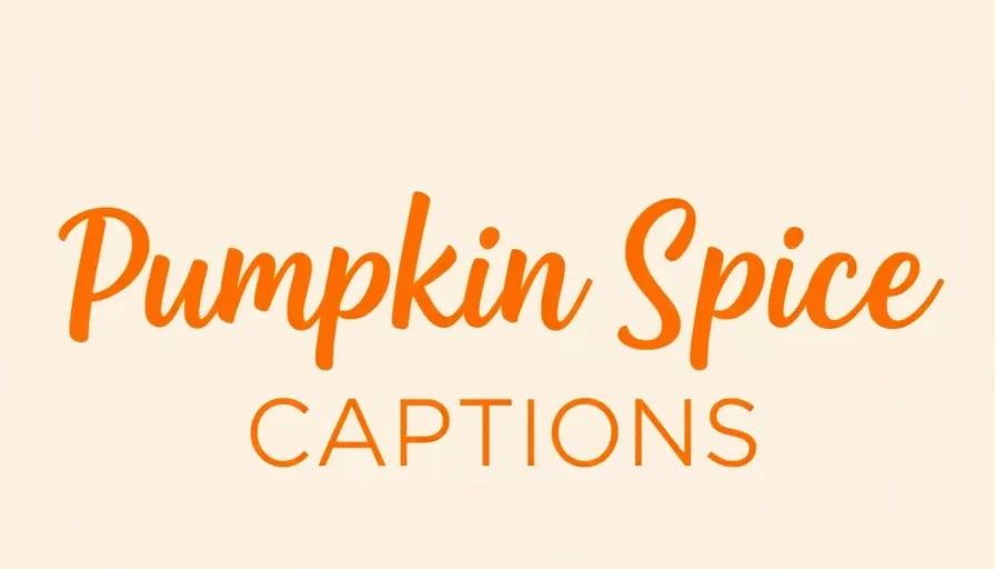 Pumpkin Spice Captions