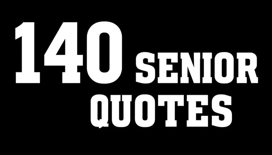 140 Senior Quotes: Celebrating the End of an Era