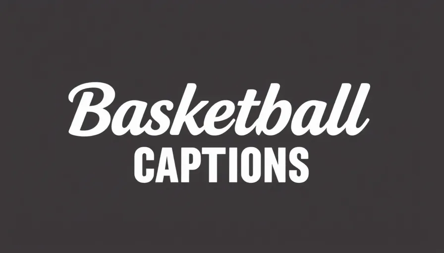 Basketball Captions