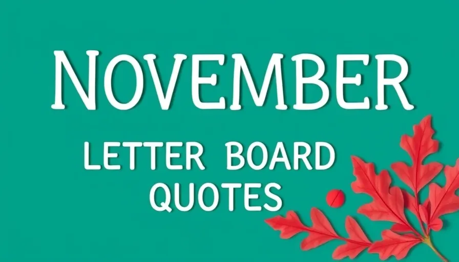 183 November Letter Board Quotes and Sayings