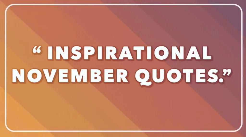 inspirational november quotes