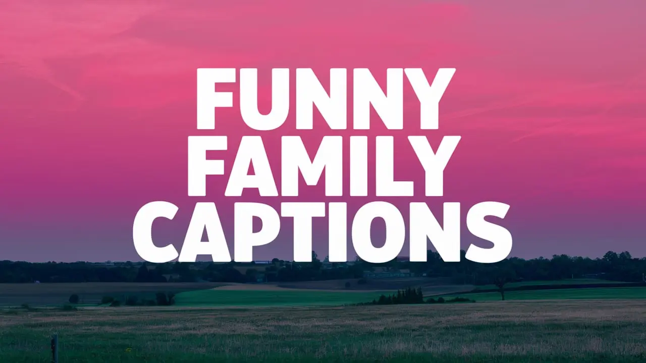 150+ Funny Family Captions for Instagram