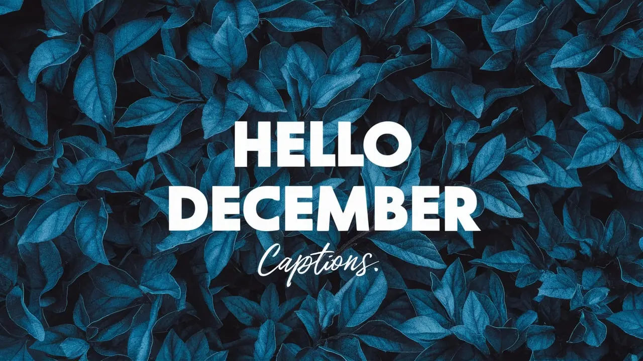 100 Hello December Captions to Kick Off the Holidays